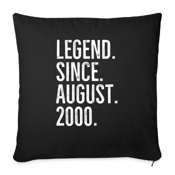 Legend Since August 2000 - Sofa pillowcase 17,3'' x 17,3'' (45 x 45 cm) - black - Front