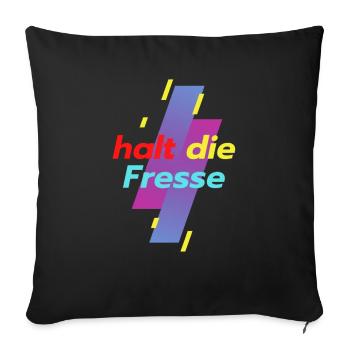 halt die Fresse - Sofakissenbezug 45 x 45 cm - Schwarz - Vorne