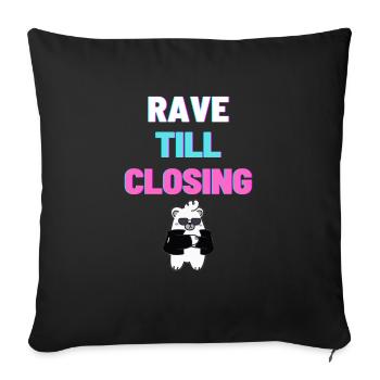 RAVE TILL CLOSING light - Sofa pillowcase 17,3'' x 17,3'' (45 x 45 cm) - black - Front