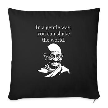 Gandhi Quote: You can shake the world - Sofa pillowcase 17,3'' x 17,3'' (45 x 45 cm) - black - Front