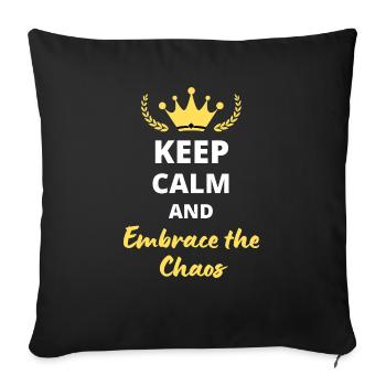 “Keep Calm and Embrace the Chaos” - Audace et fun - Housse de coussin décorative 45 x 45 cm - noir - Devant