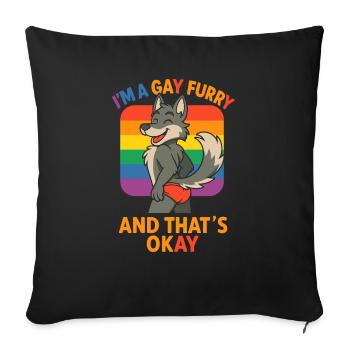 Humorous "I'm A Gay Furry And That's Okay" - Sofa pillowcase 17,3'' x 17,3'' (45 x 45 cm) - black - Front
