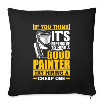 Peintre Peinture Embaucher Un Bon Peintre - Housse de coussin décorative 45 x 45 cm - noir - Devant