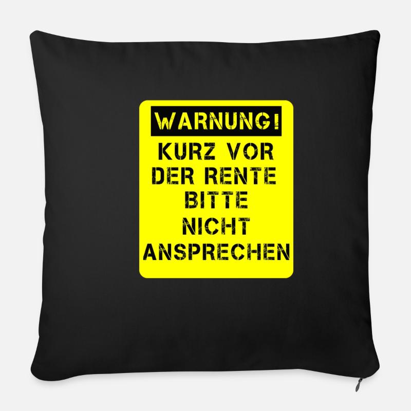 Warnung Rente Ruhestand Pension Rentner Geschenk - Sofakissenbezug 45 x 45 cm - Schwarz