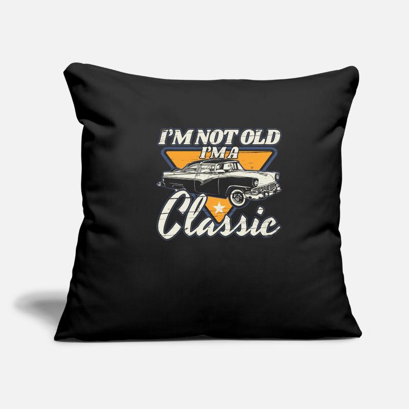 I'm Not Old I'm A Classic Oldtimer Geburtstag Sofakissenbezug 45 x 45 cm