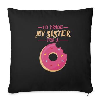 Sister vs Donut Gift - Sofa pillowcase 17,3'' x 17,3'' (45 x 45 cm) - black - Front