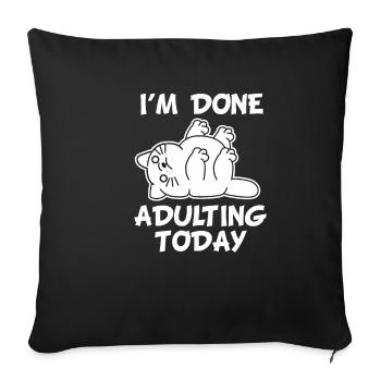 Funny cat - adult humor for parents - Sofa pillowcase 17,3'' x 17,3'' (45 x 45 cm) - black - Front