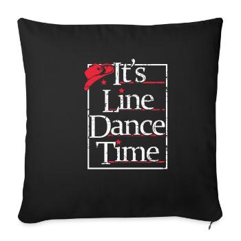 Es ist Zeit für Line Dance - Sofakissenbezug 45 x 45 cm - Schwarz - Vorne