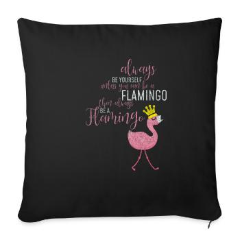 I am a Flamingo Gift Crown - Sofa pillowcase 17,3'' x 17,3'' (45 x 45 cm) - black - Front