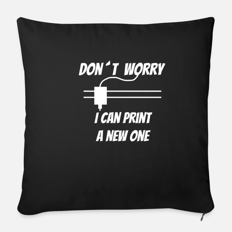 3D Druck - 3D Printing - Dont Worry I can print - Sofakissenbezug 45 x 45 cm - Schwarz
