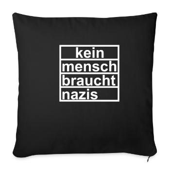 no one needs nazis - Sofa pillowcase 17,3'' x 17,3'' (45 x 45 cm) - black - Front