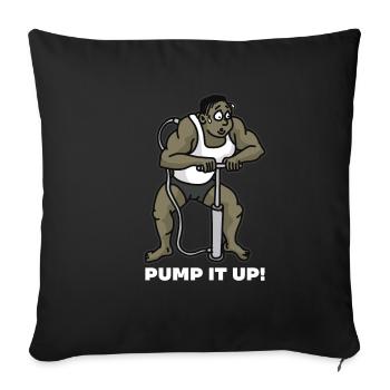 PUMP IT UP Air Pump Bodybuilder Anabolic Steroids - Sofa pillowcase 17,3'' x 17,3'' (45 x 45 cm) - black - Front