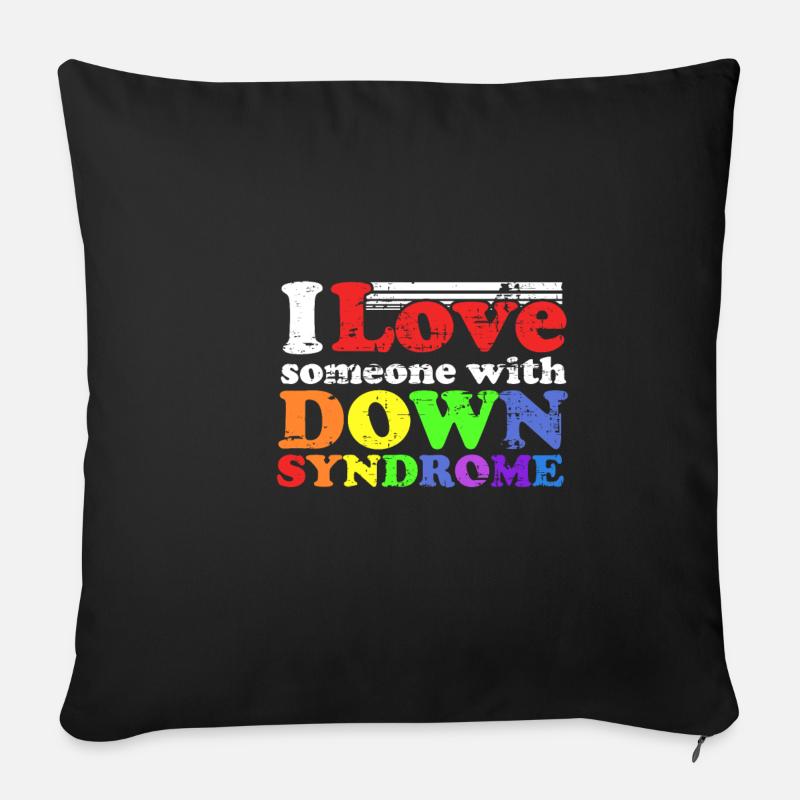 Ich liebe jemandem mit Down Syndrom - Sofakissenbezug 45 x 45 cm - Schwarz