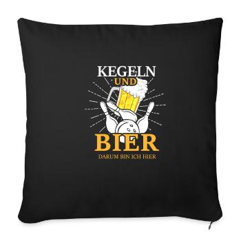 Kegeln und Bier darum bin ich hier Geschenkidee - Sofakissenbezug 45 x 45 cm - Schwarz - Vorne