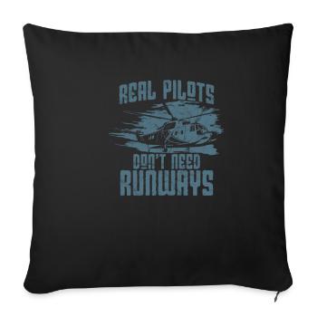 real pilots dont need runways Helikopter Pilot - Sofakissenbezug 45 x 45 cm - Schwarz - Vorne