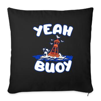 YEAH BUOY Boye Seefahrer Seefahrt Norddeutschland - Sofa pillowcase 17,3'' x 17,3'' (45 x 45 cm) - black - Front