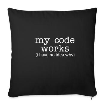 Programmierer Mein Code funktioniert (Ich habe kei - Sofakissenbezug 45 x 45 cm - Schwarz - Vorne