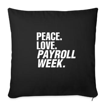 National Payroll Week Peace Love Payroll Week Busi - Sofakissenbezug 45 x 45 cm - Schwarz - Vorne