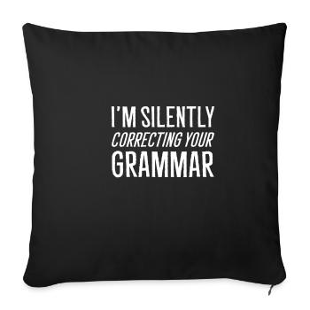 Silent Correcting Grammar Grammar Nazi Gesch - Sofa pillowcase 17,3'' x 17,3'' (45 x 45 cm) - black - Front