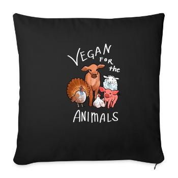 Vegan For The Animals Vegan and Activist Gift - Sofa pillowcase 17,3'' x 17,3'' (45 x 45 cm) - black - Front