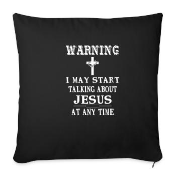 Jesus saying for christians with humor and anyway - Sofa pillowcase 17,3'' x 17,3'' (45 x 45 cm) - black - Front