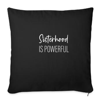 Sisterhood is Powerful 2 Frauenpower - Sofakissenbezug 45 x 45 cm - Schwarz - Vorne
