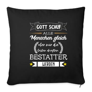 Lustige Bestatter Friedhof Bestattung Geschenke - Sofakissenbezug 45 x 45 cm - Schwarz - Vorne