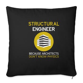 Structural engineers because architects have no idea - Sofa pillowcase 17,3'' x 17,3'' (45 x 45 cm) - black - Front