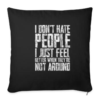 I Don't Hate People 2 - Sofa pillowcase 17,3'' x 17,3'' (45 x 45 cm) - black - Front