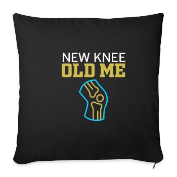 Lustige Knieoperation Neues Knie Altes Ich Rekonst - Sofakissenbezug 45 x 45 cm - Schwarz - Vorne