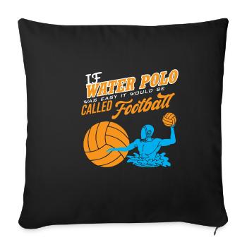 Waterpolo Water Polo Water Polo - Gift - Sofa pillowcase 17,3'' x 17,3'' (45 x 45 cm) - black - Front