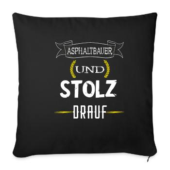 Stolzer Asphaltbauer Asphalt Bauarbeiter Straßenba - Sofakissenbezug 45 x 45 cm - Schwarz - Vorne