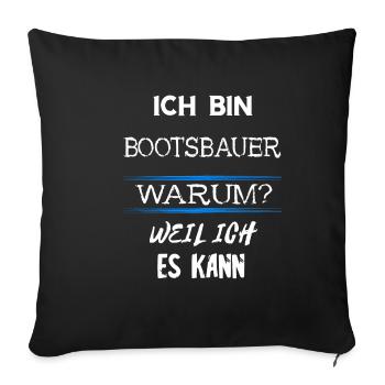 Bootsbauer Schiffe Binnenschiffe Boote Bauen Boots - Sofakissenbezug 45 x 45 cm - Schwarz - Vorne