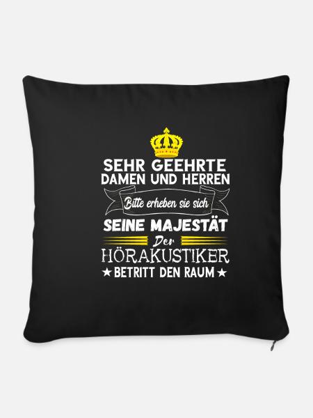 Hörakustiker Majestät Hörgeräteakustiker Hörgeräte - Sofakissenbezug 45 x 45 cm - Schwarz