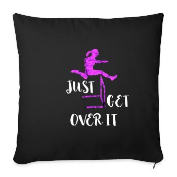 Just Get Over It Hürdenläuferin Hürdenlauf Leichta - Sofakissenbezug 45 x 45 cm - Schwarz - Vorne