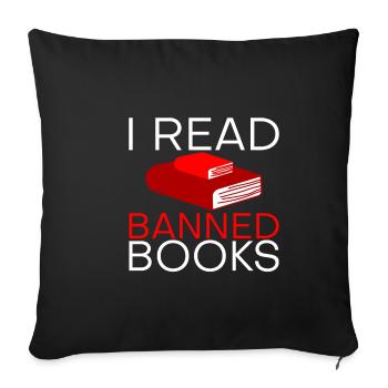 I Read Banned Books 21 - Sofa pillowcase 17,3'' x 17,3'' (45 x 45 cm) - black - Front
