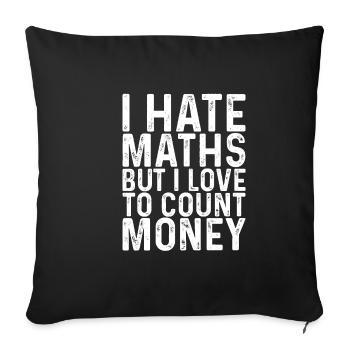 Je déteste les maths mais j’aime compter l’argent 3 - Housse de coussin décorative 45 x 45 cm - noir - Devant