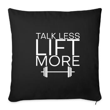 Talk Less Lift More 4 - Sofa pillowcase 17,3'' x 17,3'' (45 x 45 cm) - black - Front