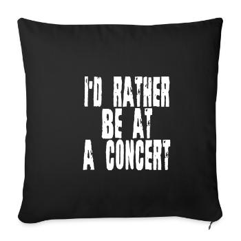 Je préfère être à un concert 2 - Housse de coussin décorative 45 x 45 cm - noir - Devant