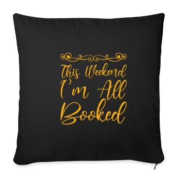 This Weekend, I'm All Booked 4 - Sofakissenbezug 45 x 45 cm - Schwarz - Vorne