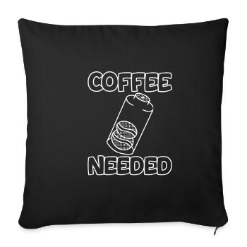 Coffee Needed 2 - Sofa pillowcase 17,3'' x 17,3'' (45 x 45 cm) - black - Front