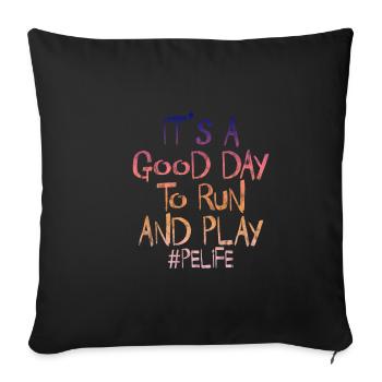 It's A Good Day To Run And Play 3 - Sofa pillowcase 17,3'' x 17,3'' (45 x 45 cm) - black - Front