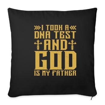 I Took A DNA Test And God Is My Father 17 - Sofakissenbezug 45 x 45 cm - Schwarz - Vorne