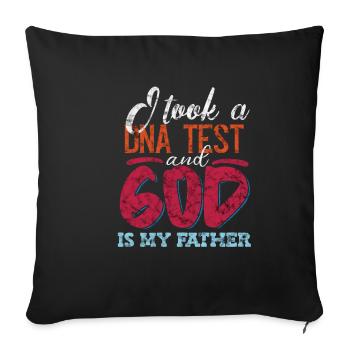 I Took A DNA Test And God Is My Father 19 - Sofakissenbezug 45 x 45 cm - Schwarz - Vorne