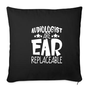 Audiologists Are Ear Replaceable 4 - Sofakissenbezug 45 x 45 cm - Schwarz - Vorne