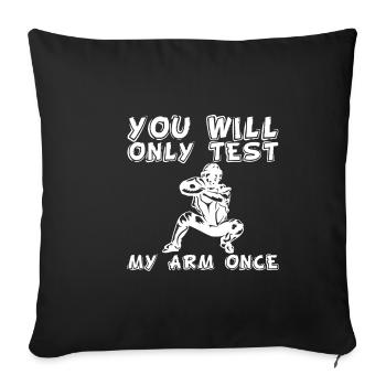 Vous ne testerez mon bras qu’une seule fois - Housse de coussin décorative 45 x 45 cm - noir - Devant