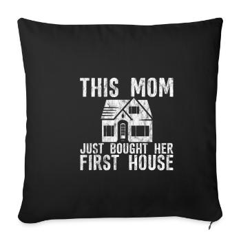 Cette maman vient d’acheter sa première maison 2 - Housse de coussin décorative 45 x 45 cm - noir - Devant