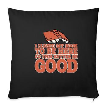 J’ai fermé mon livre to Be Here 10 - Housse de coussin décorative 45 x 45 cm - noir - Devant