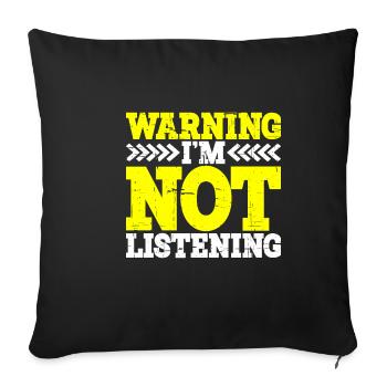 Avertissement Je n’écoute pas 26 - Housse de coussin décorative 45 x 45 cm - noir - Devant