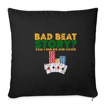 Histoire de Bad Beat, appelez le 1-800-No-One-Cares 3 - Housse de coussin décorative 45 x 45 cm - noir - Devant